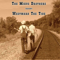 The Mixus Brothers - Westward the Tide