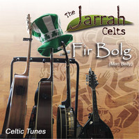 The Jarrah Celts - Fir Bolg (Man Belly) (Explicit)