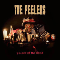 The Peelers - Palace of the Fiend (Explicit)