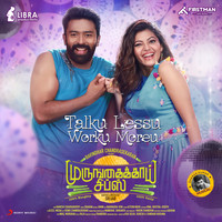 Dharan Kumar - Talku Lessu Worku Moreu (From "Murungakkai Chips")