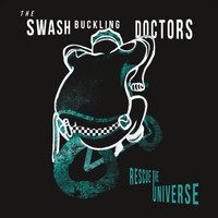 The Swashbuckling Doctors - Rescue the Universe
