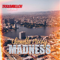 Traxamillion - Madness (feat. Chenelle McCoy) (Explicit)