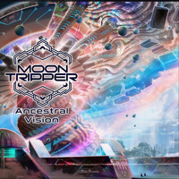 Moon Tripper - Ancestral Vision