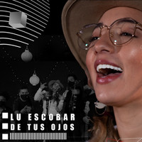 Lu Escobar - De Tus Ojos