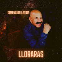 Dimensión Latina - Lloraras