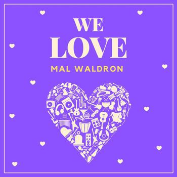 Mal Waldron - We Love Mal Waldron
