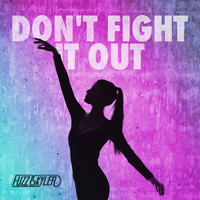 Fuzz Skyler - Don't Fight It Out