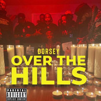 Dorsey - Over the Hills (Explicit)