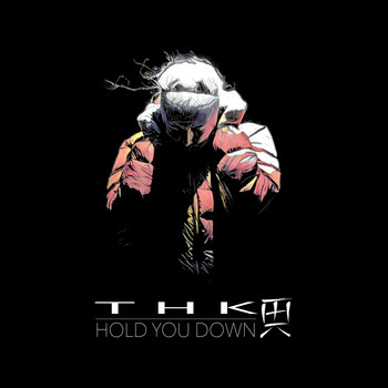 T.H.K. - Hold You Down