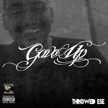 Throwed Ese - Gave Up (Explicit)