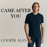 Cooper Alan - Came After You