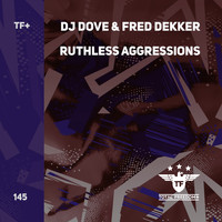 DJ Dove - Ruthless Aggressions