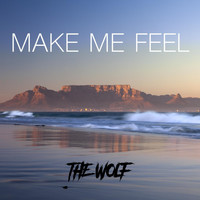 The Wolf - Make Me Feel