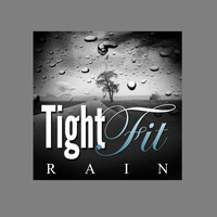 Tight Fit - Rain