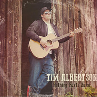 Tim Albertson - Nothing Beats Home