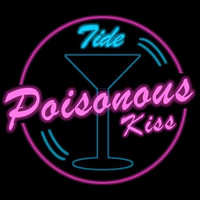 Tide - Poisonous Kiss