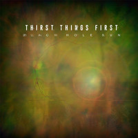 Thirst Things First - Black Hole Sun