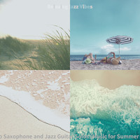 Relaxing Jazz Vibes - Flute, Alto Saxophone and Jazz Guitar Solos (Music for Summer Holidays)