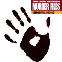 Franck Sarkissian, Yannick Kalfayan - Murder Files