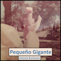 Antonio Buchanan - Pequeño Gigante