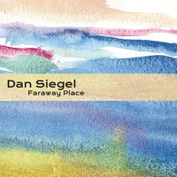 Dan Siegel - Faraway Place