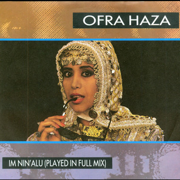 Ofra Haza - Im Nin'alu (Played In Full Mix) (7")