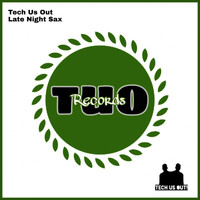 Tech Us Out - Late Night Sax