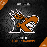 Dr. K - Hallucinations