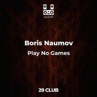 Boris Naumov - Play No Games