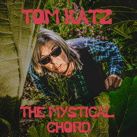 Tom Katz - The Mystical Chord
