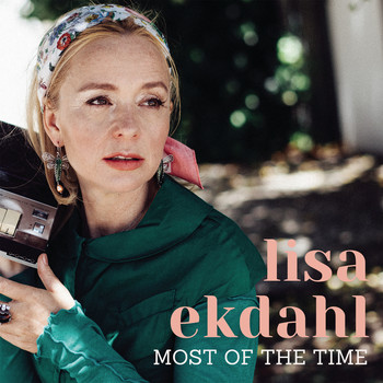 Lisa Ekdahl - Most of the Time