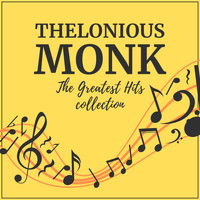 Thelonious Monk - The Greatest Hits Collection
