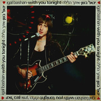 Yigal Bashan - איתך הלילה