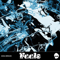 Gina Breeze - Feels EP