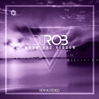DJ Rob - Whom Are Hidden (Remastered 2021)