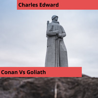 Charles Edward - Conan Vs Goliath