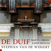 Stephan van de Wijgert - De Duif: Smits-Orgel, Amsterdam