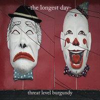 Threat Level Burgundy - The Longest Day (Explicit)
