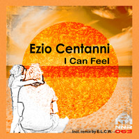 Ezio Centanni - I Can Feel