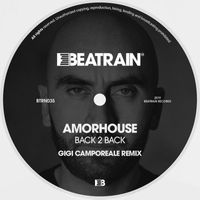 Amorhouse - Back 2 Back (Gigi Camporeale Remix)