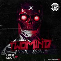 Two Mind - Life is Death