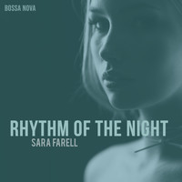 Sara Farell - The Rhythm of the Night (Bossa Nova)