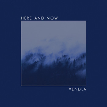 Vendla - Here And Now