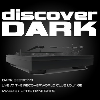 Chris Hampshire - Dark Sessions Live at the Recoverworld Club Lounge