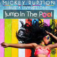 Mickey Ruption - Jump in the Pool