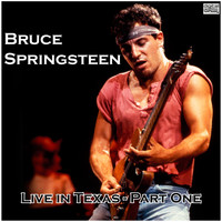 Bruce Springsteen - Live in Texas - Part One (Live)