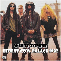 White Zombie - Live at Cow Palace 1992 (Live)