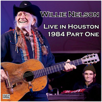 Willie Nelson - Live in Houston 1984 Part One (Live)