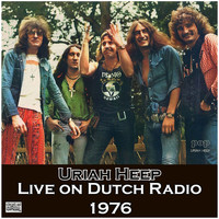 Uriah Heep - Live on Dutch Radio 1976 (Live)