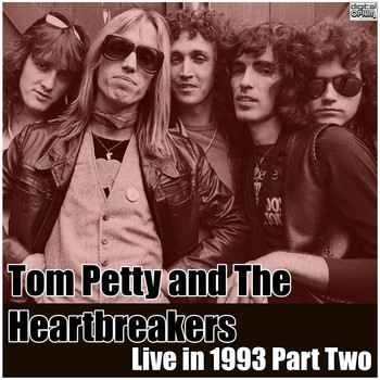 Tom Petty And The Heartbreakers - Live in 1993 Part Two (Live)